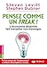 Pensez comme un freak ! : L'économie déjantée fait travailler vos méninges by Stephen Dubner, Steven Levitt