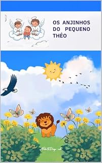 Livro Os Anjinhos do Pequeno Théo: Théo em sua jornada de superação e coragem