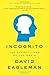 Incognito: The Secret Lives of the Brain - Book by David Eagleman