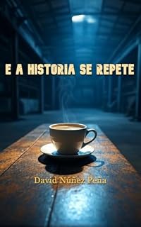 Livro E a História se repete: Onde sempre bebemos café quente