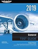 General Test Guide 2019: Pass your test and know what is essential to become a safe, competent AMT from the most trusted source in aviation training (Fast-Track Test Guides)