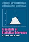 Essentials of Statistical Inference (Cambridge Series in Statistical and Probabilistic Mathematics)