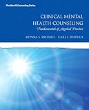 Clinical Mental Health Counseling: Fundamentals of Applied Practice (Merrill Counseling)