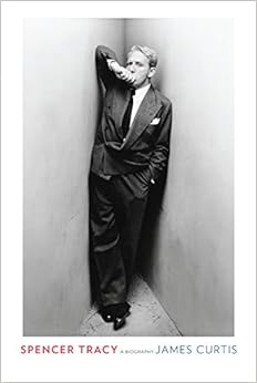 Spencer Tracy: A Biography, by James Curtis