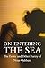 On Entering the Sea: The Erotic and Other Poetry of Nizar Qabbani (Poetry Series) by 