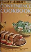 From Pillsbury: The Convenience Cookbook, 171 recipes & 26 menus featuring Pillsbury Refrigerated Foods
