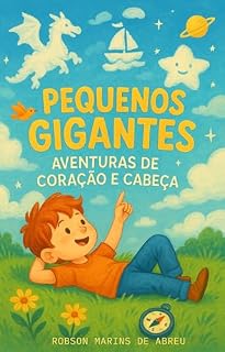 Livro Pequenos Gigantes Aventuras de Coração e Cabeça: Historia para crianças com TDAH