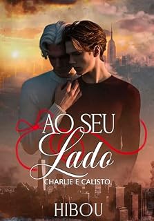 Livro AO SEU LADO:: CHARLIE E CALISTO