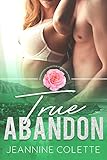 True Abandon: A Second Chance Romance