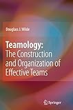 Teamology: The Construction and Organization of