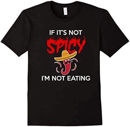 Mens Funny if it's not spicy i'm not eating tshirt Large Black