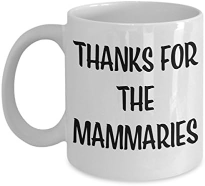 Lactation Consultant Mug - Thanks For The Mammaries - Funny Novelty Gift Coffee Cup
