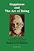 Happiness and the Art of Being: An introduction to the philosophy and practice of the spiritual teachings of Bhagavan Sri Ramana (Second Edition)