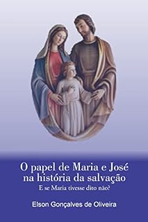 Livro O papel de Maria e José na história da salvação: E se Maria tivesse dito não?