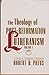 Theology of Post-Reformation Lutheranism: A Study of Theological Prolegomena by 