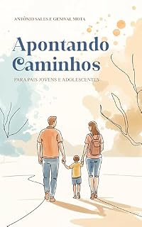 Livro Apontando caminhos : Para pais, jovens e adolescentes