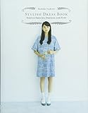 Chronicle Books Stylish Dress Book: Simple Smocks, Dresses and Tops by Yoshiko Tsukiori