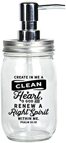 Glass Mason Jar Soap Dispenser - Create in me a Clean Heart, o God and Renew a Right Spirit Within me. Psalm 51:10 Farmhouse Chic | Hold 16 Ounces