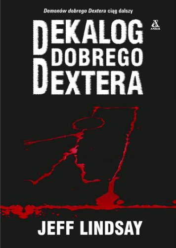 Dekalog Dobrego Dextera (Dexter, #2)