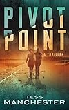 Pivot Point (True Time Book 1) by Tess Manchester