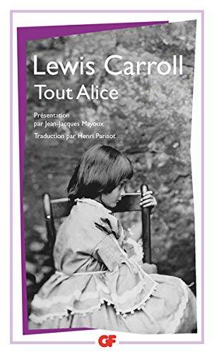 Tout Alice by Lewis Carroll, Jean-Jacques Mayoux