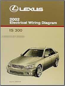 2002 Lexus IS 300 Wiring Diagram Manual Original: Lexus: Amazon.com: Books