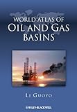 World Atlas of Oil and Gas Basins by Guoyu Li