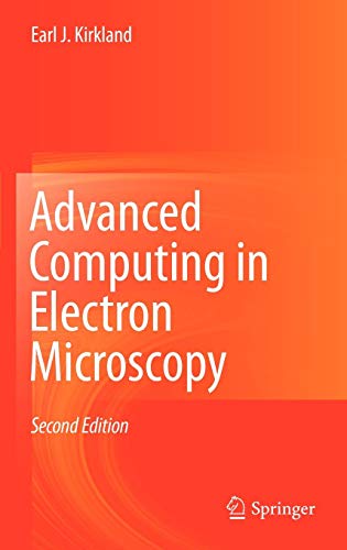 Advanced Computing in Electron Microscopy by Earl J. Kirkland