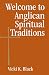 Welcome to Anglican Spiritual Traditions by Vicki K. Black