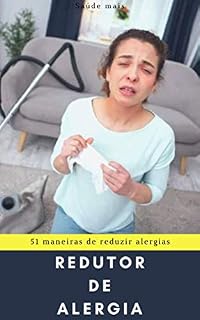 Livro Redutor de alergia: 51 maneiras de reduzir alergias.