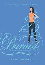 Burned (Pretty Little Liars, Book 12)