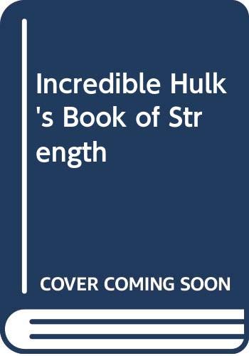 The Incredible Hulk's Book Of Strength (Turtleback School & Library Binding Edition) by Eds. DK