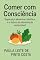 Livro Comer com consciência: Segurança alimentar, bioética e o futuro da alimentação sustentável
