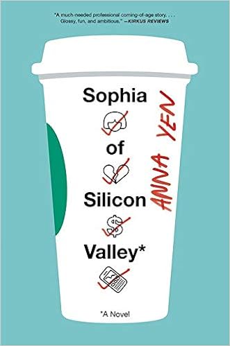 Sophia Of Silicon Valley A Novel Yen Anna Amazon Com Books