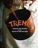Read Treme: Stories and Recipes from the Heart of New Orleans PDF