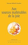 Aux sources inaltérables de la joie (French Edition) by Omraam Mikhaël Aïvanhov