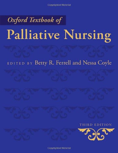 Oxford Textbook of Palliative Nursing  (Hardcover)