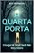 Livro A QUARTA PORTA: O Lugar de Onde Você Não Volta Inteiro