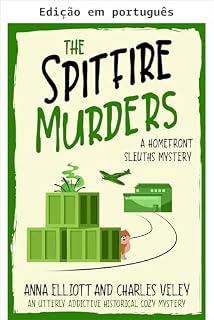 Livro Os assassinatos do Spitfire (Série de mistérios aconchegantes Os detetives da frente interna Livro 3)
