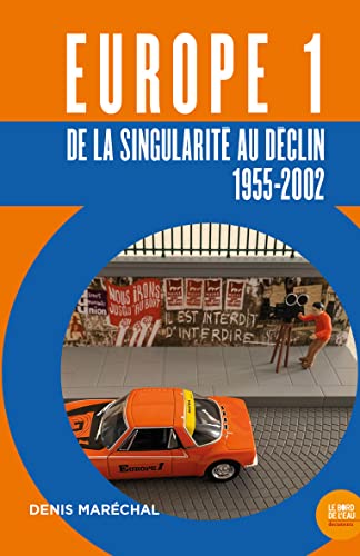 Europe 1: de la singularité au déclin (1955-2022)