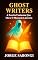 Livro GHOSTWRITERS: A Escrita Fantasma que Move o Mercado Literário (Mentoria Literária)