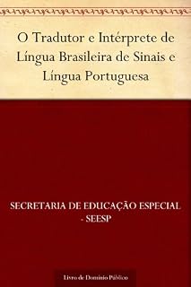 Livro O Tradutor e Intérprete de Língua Brasileira de Sinais e Língua Portuguesa