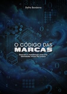 Livro O Código das Marcas: Descubra a metodologia para criar Identidades Visuais de sucesso