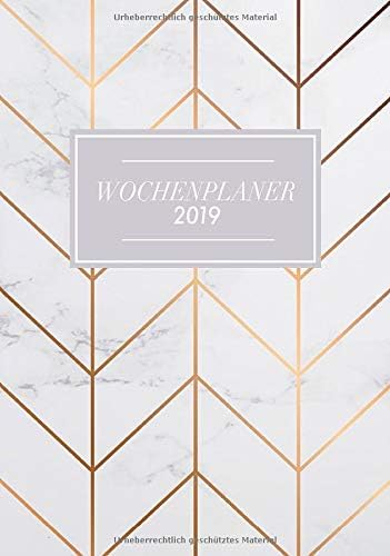 Wochenplaner 2019: Januar bis Dezember 2019, modernes Marble Cover Design mit rose-gold Pattern, Wochen- und Monatsplaner, 1 Woche auf 2 Seiten, DIN A5 (Bürobedarf 2018-2019) (German Edition) (German) Paperback – November 1, 2018