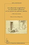 Les déportés maghrébins en Nouvelle-Calédonie et la culture du palmier dattier: (1864 à nos jours) (Histoire et perspectives méditerranéennes) (French Edition) by Mélica Ouennoughi