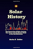 Solar History: The Connection of Solar Activity, War, Peace and the Human Mind in the 2nd Millennium
