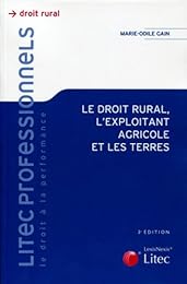 Le  droit rural, l'exploitant agricole et les terres