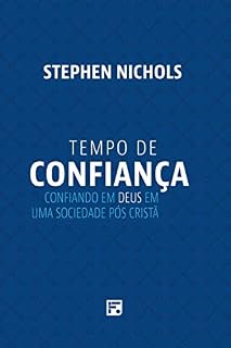 Livro Tempo de confiança: Confiando em Deus em uma sociedade pós cristã