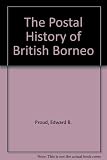 Image de The Postal History of British Borneo