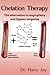 Chelation Therapy: The Alternative to Angioplasty and Bypass Surgeries